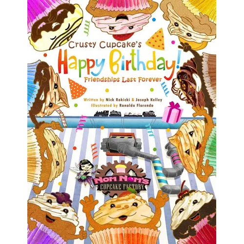 Crusty Cupcake's Happy Birthday: Friendships Last Forever