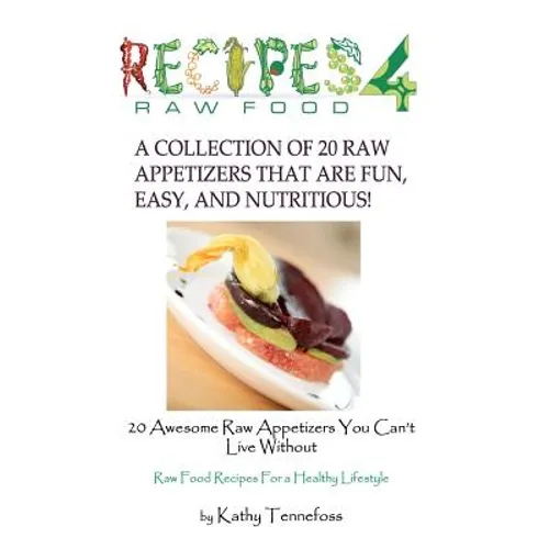 20 Awesome Raw Appetizers You Can't Live Without
