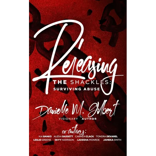 Releasing the Shackles: Surviving Abuse