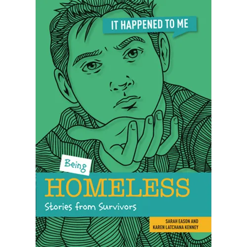 Being Homeless: Stories from Survivors