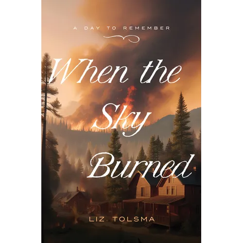 When the Sky Burned: October 8, 1871 Volume 6
