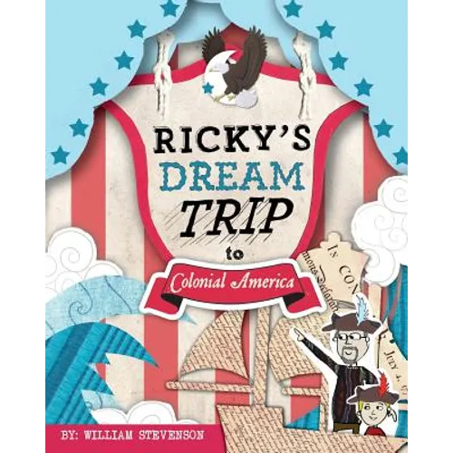 Ricky's Dream Trip to Colonial America
