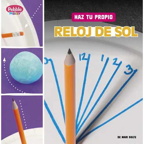 Haz Tu Propio Reloj de Sol (Make Your Own Sundial)