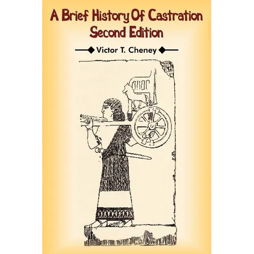 A Brief History Of Castration: Second Edition