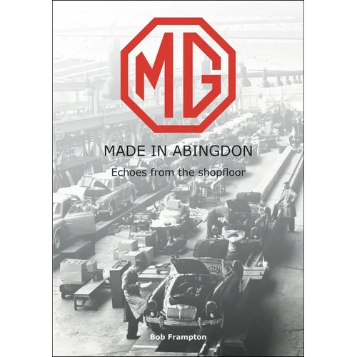 Mg, Made in Abingdon: Echoes from the Shopfloor