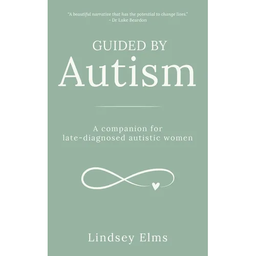 Guided by Autism: A companion for late-diagnosed autistic women