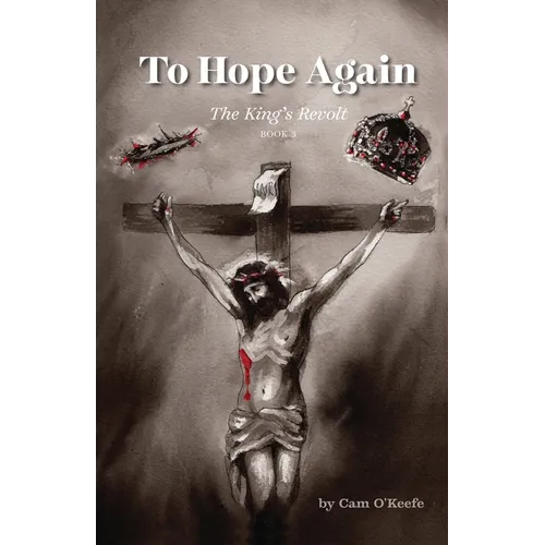 To Hope Again: The King's Revolt
