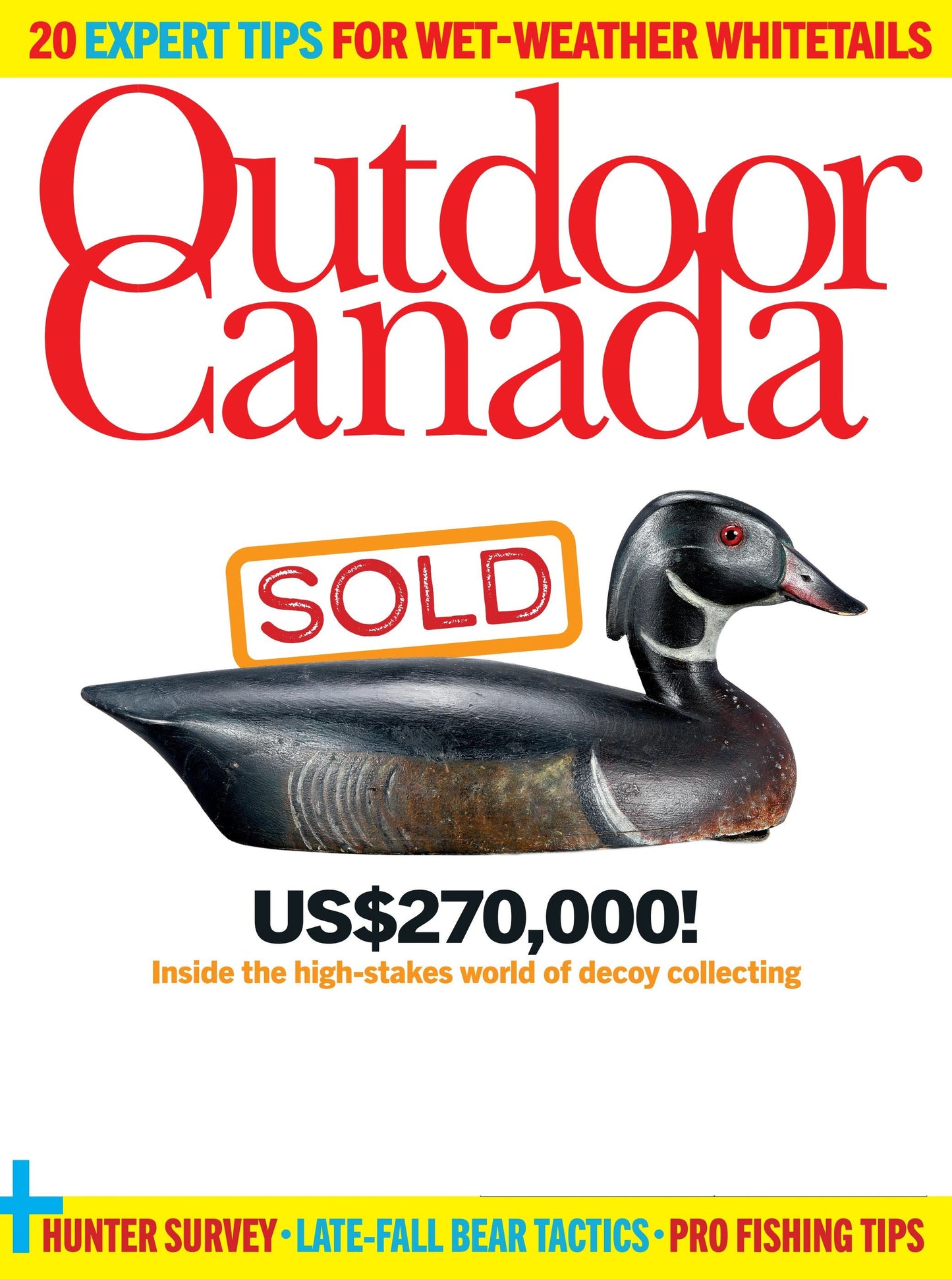 Outdoor Canada - Fall 2025: 20 Expert Tips For Wet-Weather Whitetails, The High-Stakes World Of Decoy Collecting, Pro Fishing Tips, Insights On Wildlife Preservation, Late-Fall Bear Tactics & More!