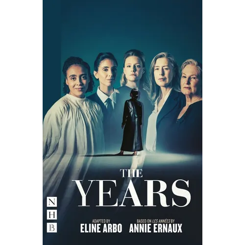 The Years: (West End Edition)