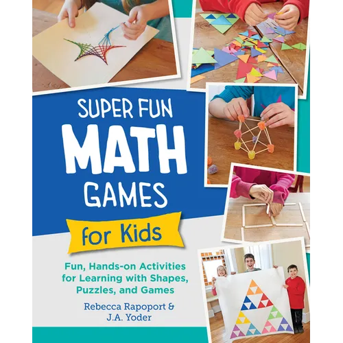 Super Fun Math Games for Kids: Fun, Hands-On Activities for Learning with Shapes, Puzzles, and Games