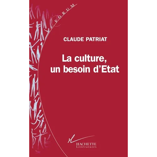 La Culture, un besoin d'état: La culture, un besoin d'Etat