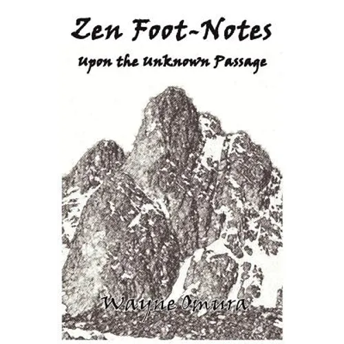 Zen Foot-Notes: Upon the Unknown Passage