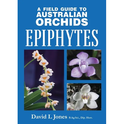'Field Guide to Australian Orchids - Epiphytes