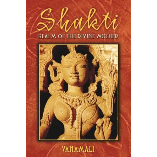Shakti: Realm of the Divine Mother