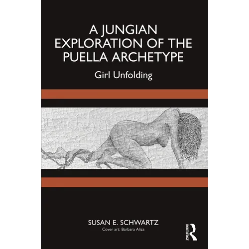 A Jungian Exploration of the Puella Archetype: Girl Unfolding