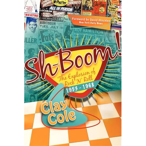 Sh-Boom!: The Explosion of Rock 'n' Roll (1953-1968)