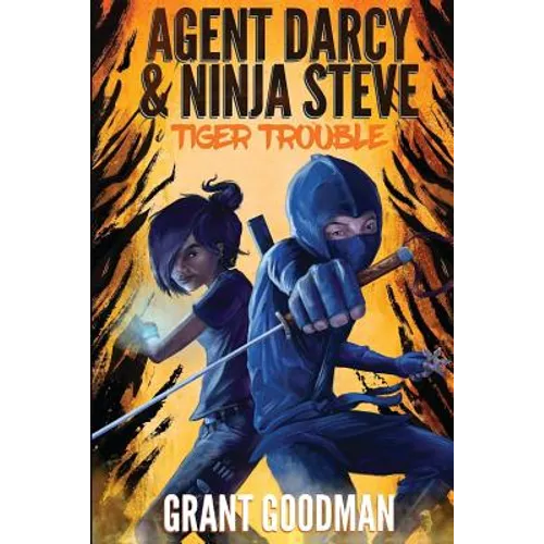 Agent Darcy and Ninja Steve in...Tiger Trouble!