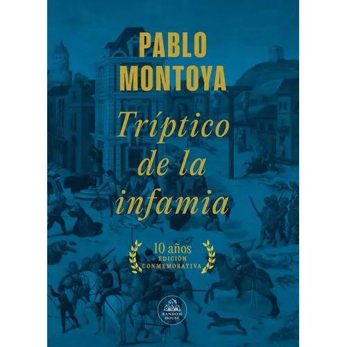 Tríptico de la Infamia (Ed.Conmemorativa) / Triptych of Infamy (Commemorative Edition)