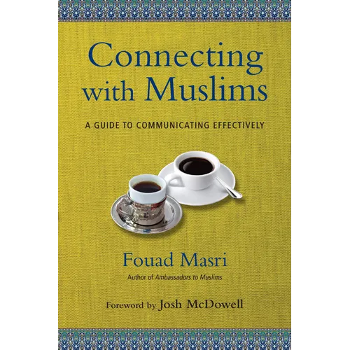 Connecting with Muslims: A Guide to Communicating Effectively
