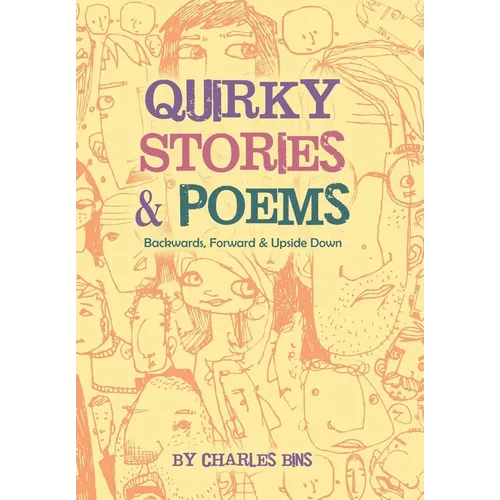 Quirky Stories & Poems: Backwards, Forward & Upside Down
