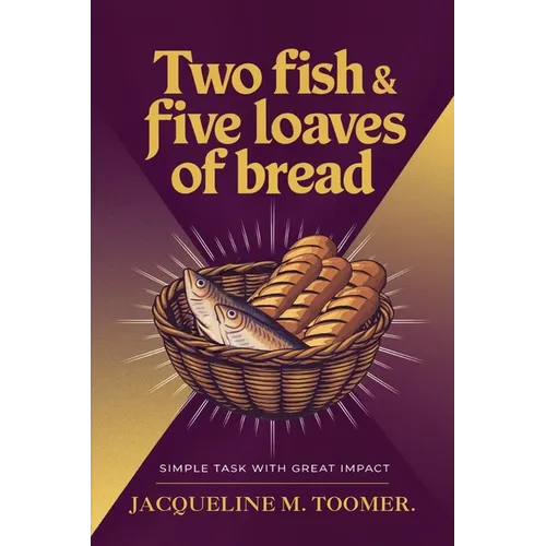 Two Fish & Five Loaves Of Bread