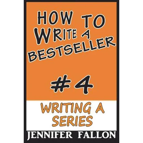 How to Write a Bestseller: Writing a Series