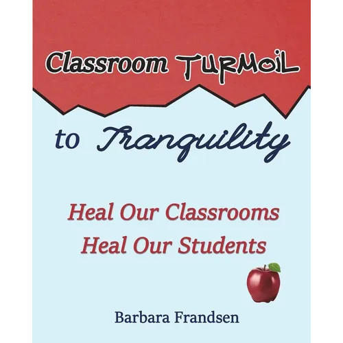 Classroom Turmoil to Tranquility