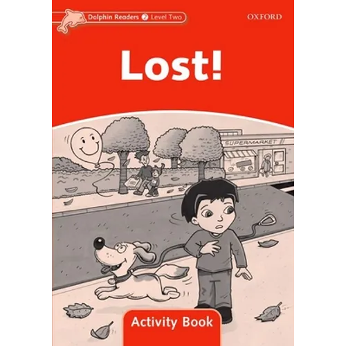 Dolphin Readers: Level 2: 425-Word Vocabularylost! Activity Book