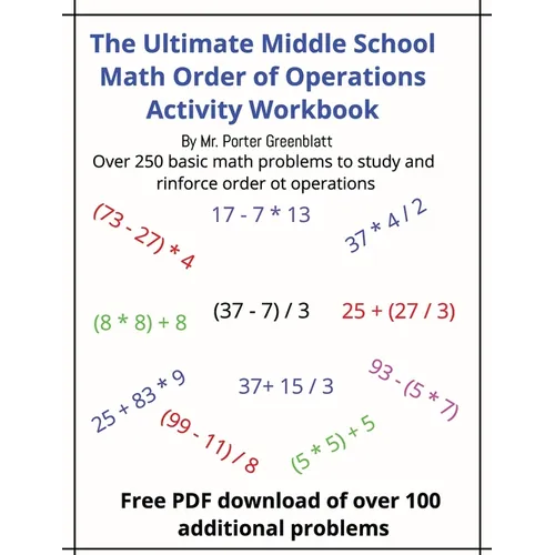 The Ultimate Middle School Math Order of Operations Workbook: For Ages 11 - 14 covering order for Parentheses, Multiplication, Division, Addition and