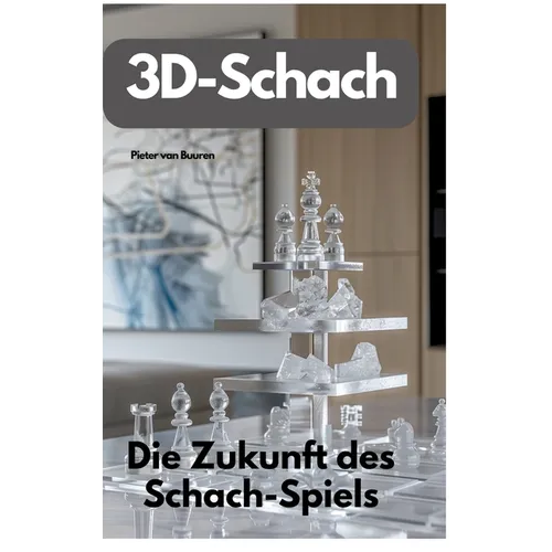 3D-Schach: Die Zukunft des Schach-Spiels