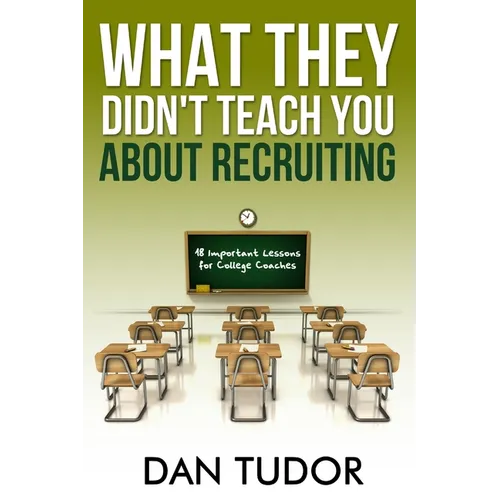 What They Didn't Teach You About Recruiting
