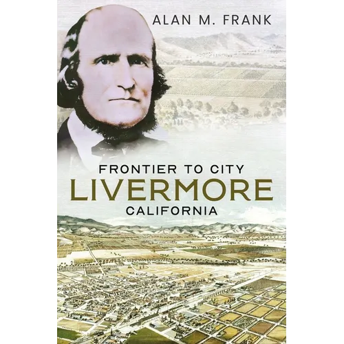 Frontier to City: Livermore, California