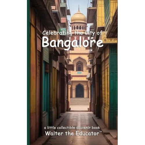 Celebrating the City of Bangalore