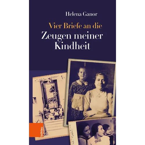 Vier Briefe an Die Zeugen Meiner Kindheit