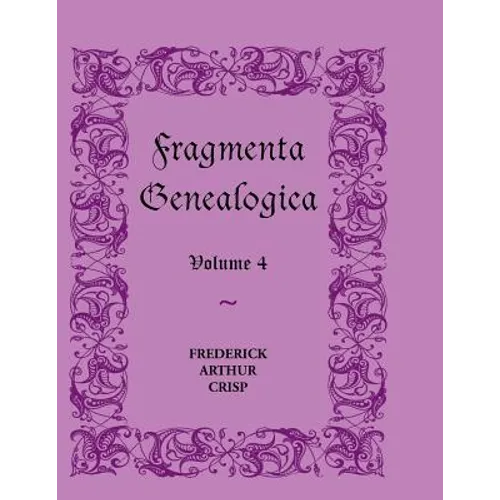 Fragmenta Genealogica: Volume 4