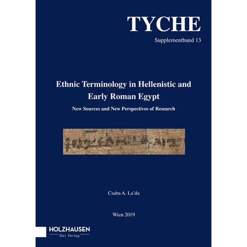 Ethnic Terminology in Hellenistic and Early Roman Egypt: New Sources and New Perspectives of Research