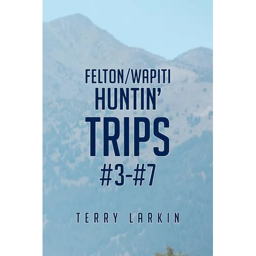 Huntin' Trips #3-#7