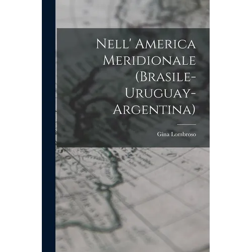 Nell' America Meridionale (Brasile-Uruguay-Argentina)