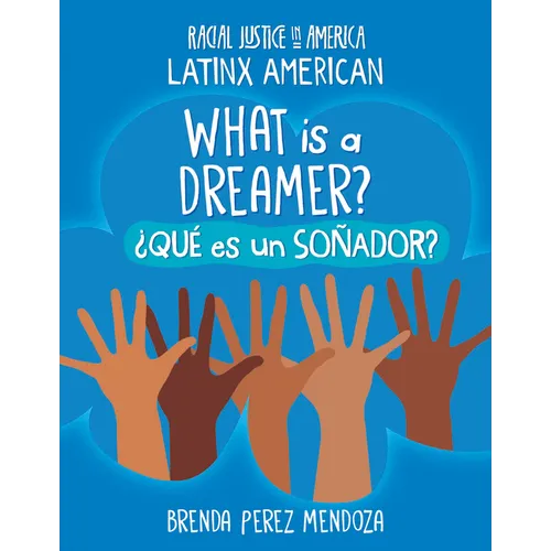 What Is a Dreamer? / ¿Qué Es Un Soñador?