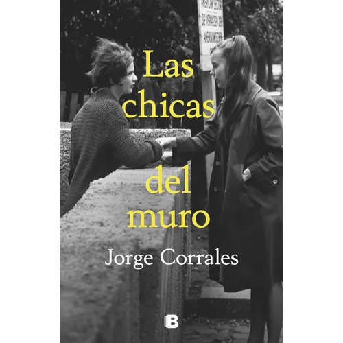 Las Chicas del Muro / The Wall Girls