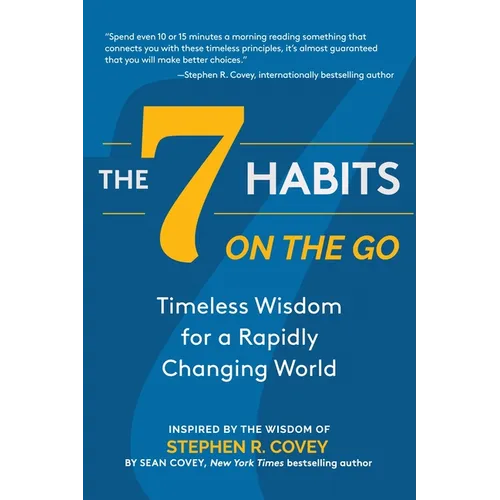 The 7 Habits on the Go: Timeless Wisdom for a Rapidly Changing World (Keys to Personal Success)