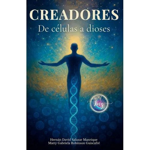 Creadores: De Células a Dioses