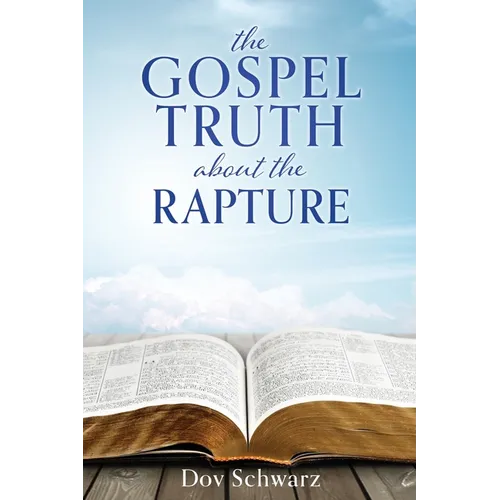The Gospel Truth about the Rapture