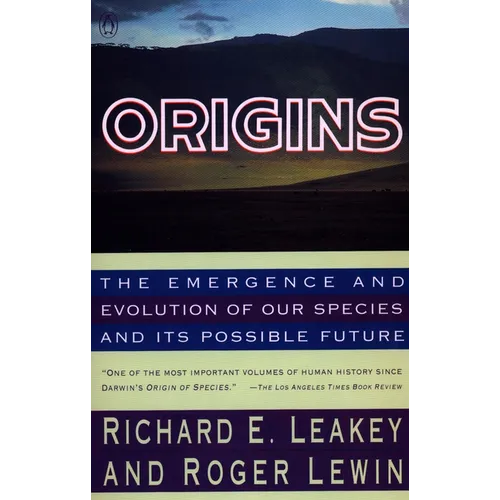 Origins: The Emergence and Evolution of Our Species and Its Possible Future