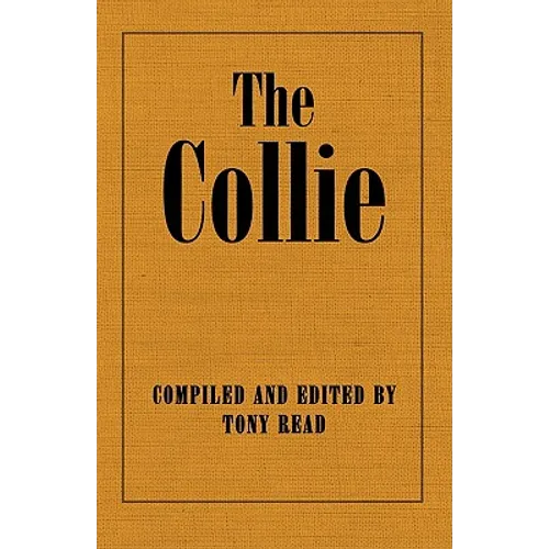 The Collie Or Sheepdog In Show And Work - Its History & Origins