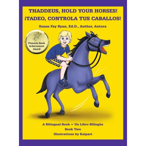 Thaddeus, Hold Your Horses! ｡Tadeo, Controla Tus Caballos!