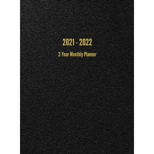 2021 - 2022 2-Year Monthly Planner: 24-Month Calendar (Black)