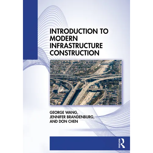 Introduction to Modern Infrastructure Construction
