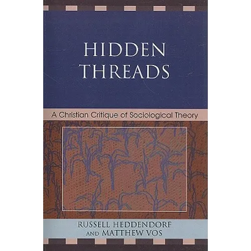 Hidden Threads: A Christian Critique of Sociological Theory