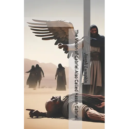 The Vision of Gabriel Also Called Hazon Gabriel